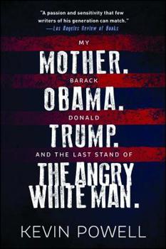 Paperback My Mother. Barack Obama. Donald Trump. and the Last Stand of the Angry White Man. Book