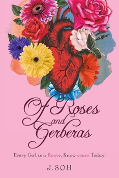 Paperback Of Roses and Gerberas: Every Girl is a flower, know yours today! Book