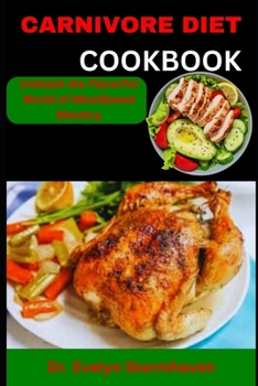 Paperback Carnivore Diet Cookbook: Unleash the Flavorful World of MeatBased Mastery Book