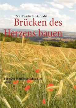 Brücken des Herzens bauen 2: Für mehr Mitmenschlichkeit im Alltag