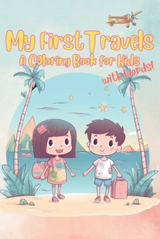Paperback My First Travels - A Coloring Book for Kids: Get ready for the holidays! Book