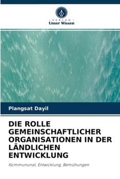 Paperback Die Rolle Gemeinschaftlicher Organisationen in Der Ländlichen Entwicklung [German] Book