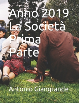 Anno 2019 La Società Prima Parte