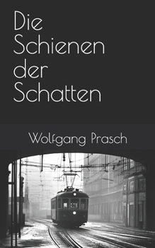 Die Schienen der Schatten (German Edition)