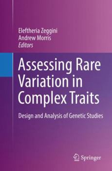 Paperback Assessing Rare Variation in Complex Traits: Design and Analysis of Genetic Studies Book