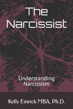 Paperback The Narcissist: Understanding Narcissism Book