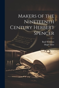 Paperback Makers of the Nineteenth Century Herbert Spencer Book