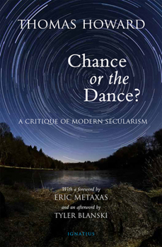Paperback Chance or the Dance?: A Critique of Modern Secularism Book