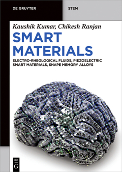 Paperback Smart Materials: Electro-Rheological Fluids, Piezoelectric Smart Materials, Shape Memory Alloys Book