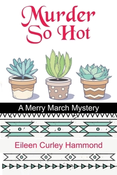 Paperback Murder So Hot: A Merry March Mystery Book