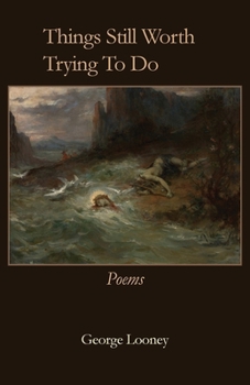 Paperback Things Still Worth Trying To Do Book