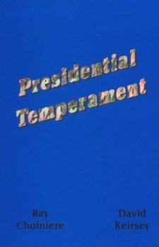 Paperback Presidential Temperament the Unfolding of Character in the Forty Presidents of the United States Book