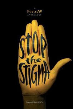 Paperback Stop the Stigma: A Poetsin Anthology Book