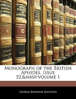 Paperback Monograph of the British Aphides, Issue 52, Volume 1 Book