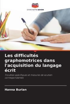 Paperback Les difficultés graphomotrices dans l'acquisition du langage écrit [French] Book