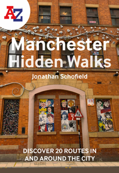 Paperback A-Z Manchester Hidden Walks: Discover 20 Routes in and Around the City Book