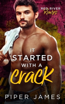 It Started with a Crack: Red River Romps #3 - Book #3 of the Red River Romps