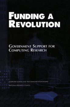 Paperback Funding a Revolution: Government Support for Computing Research Book