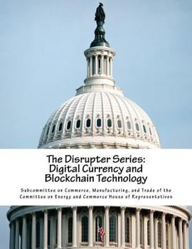 Paperback The Disrupter Series: Digital Currency and Blockchain Technology Book