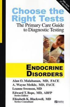 Paperback Choose the Right Tests: Endocrine Disorders: The Primary Care Guide to Diagnostic Training Book