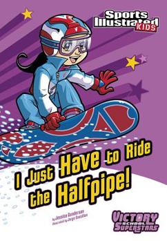 I Just Have to Ride the Half-Pipe - Book  of the Victory School Superstars
