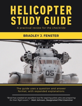 Paperback Helicopter Study Guide: A practical review for the checkride Book