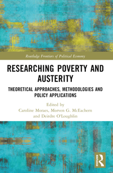 Paperback Researching Poverty and Austerity: Theoretical Approaches, Methodologies and Policy Applications Book