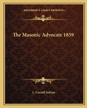 Paperback The Masonic Advocate 1859 Book