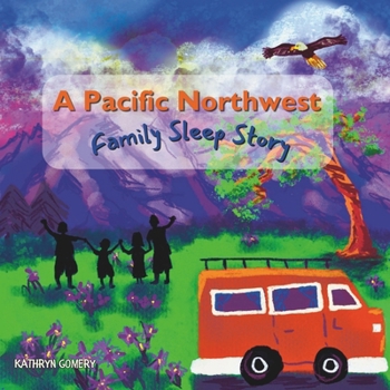 Paperback A Pacific Northwest Family Sleep Story Book