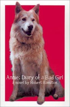 Hardcover Annie: Diary of a Bad Girl Book