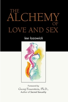 Paperback The Alchemy of Love and Sex Book