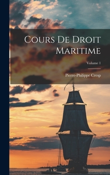 Hardcover Cours De Droit Maritime; Volume 1 [French] Book
