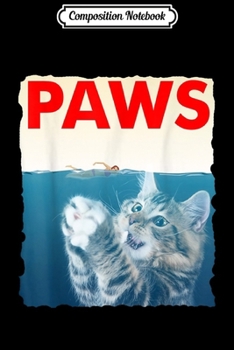 Paperback Composition Notebook: Paws Funny Cat Parody - Shark Kitten Journal/Notebook Blank Lined Ruled 6x9 100 Pages Book