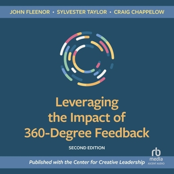 Leveraging the Impact of 360-Degree Feedback [Second Edition]