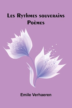 Les Rythmes souverains: Po mes (French Edition)
