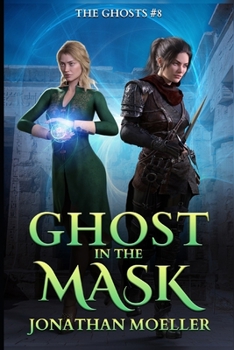 Ghost in the Mask - Book #8 of the Ghosts