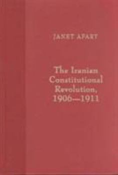 Hardcover The Iranian Constitutional Revolution: Grassroots Democracy, Social Democracy, and the Origins of Feminism Book