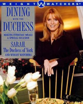 Paperback Dining with the Duchess: Making Everyday Meals a Special Occasion Book
