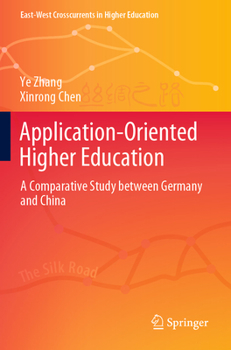 Paperback Application-Oriented Higher Education: A Comparative Study Between Germany and China Book