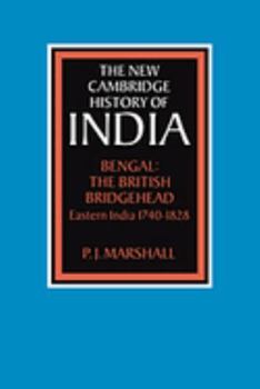 Paperback Bengal: The British Bridgehead: Eastern India 1740 1828 Book