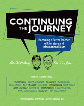 Paperback Continuing the Journey: Becoming a Better Teacher of Literature and Informational Texts Book