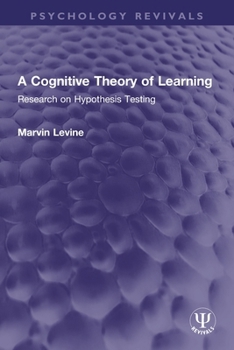 Paperback A Cognitive Theory of Learning: Research on Hypothesis Testing Book