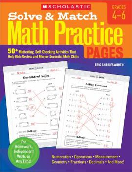 Paperback Solve & Match Math Practice Pages, Grades 4-6: 50+ Motivating, Self-Checking Activities That Help Kids Review and Master Essential Math Skills Book