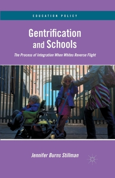 Paperback Gentrification and Schools: The Process of Integration When Whites Reverse Flight Book