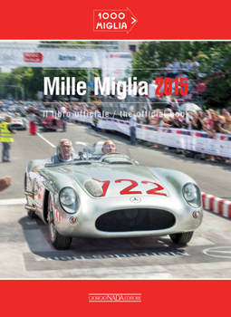 Hardcover Mille Miglia 2015: Il Libro Ufficiale/The Official Book
