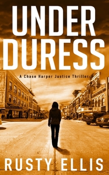 Paperback Under Duress: A Chase Harper Justice Thriller Book