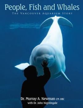 Paperback People, Fish and Whales: The Vancouver Aquarium Story Book
