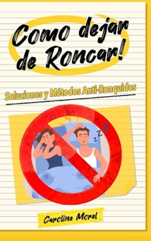 Hardcover Como dejar de Roncar!: Soluciones y Métodos Anti-Ronquidos [Spanish] Book