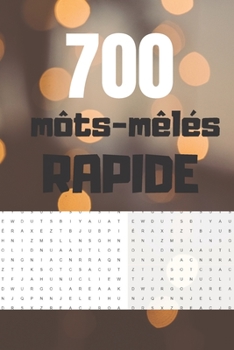 Paperback 700 mots-mêlés rapide: 59 grilles pour découvrir le monde idée cadeau [French] Book