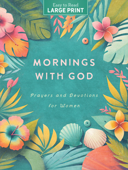Paperback Mornings with God Large Print: Prayers & Devotions for Women Book